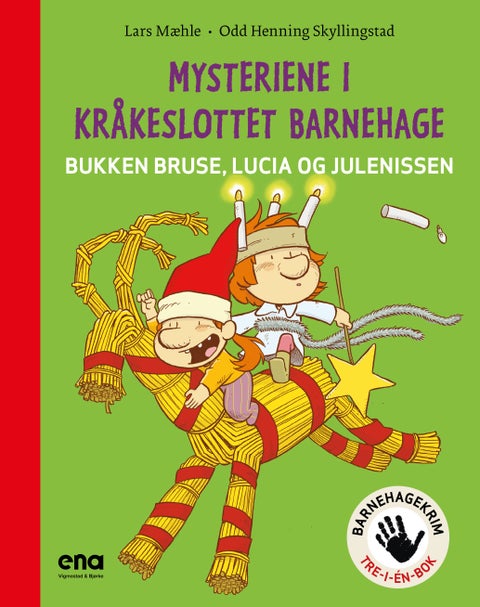Mysteriene i Kråkeslottet barnehage - bukken Bruse, Lucia og julenissen