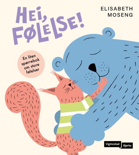 Hei, følelse! - en liten spørrebok om store følelser
