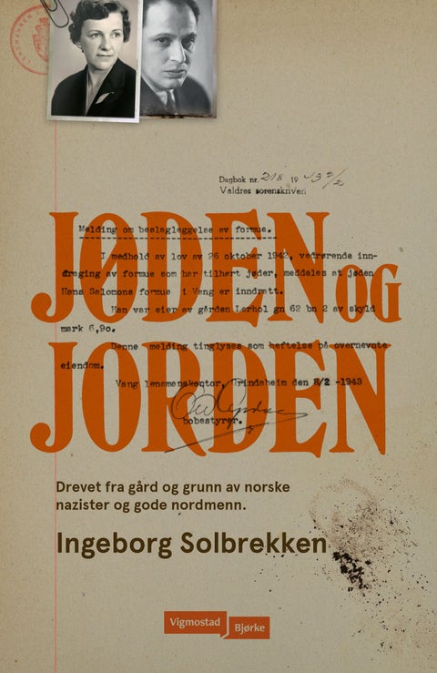 Jøden og jorden - drevet fra gård og grunn av norske nazister og gode nordmenn