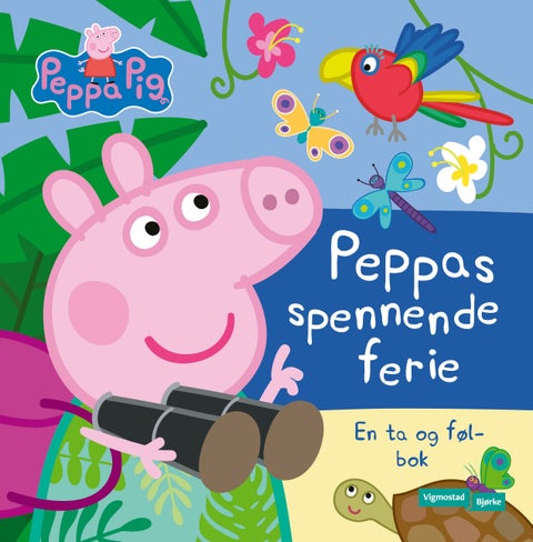 Peppas spennende ferie - en ta og føl-bok