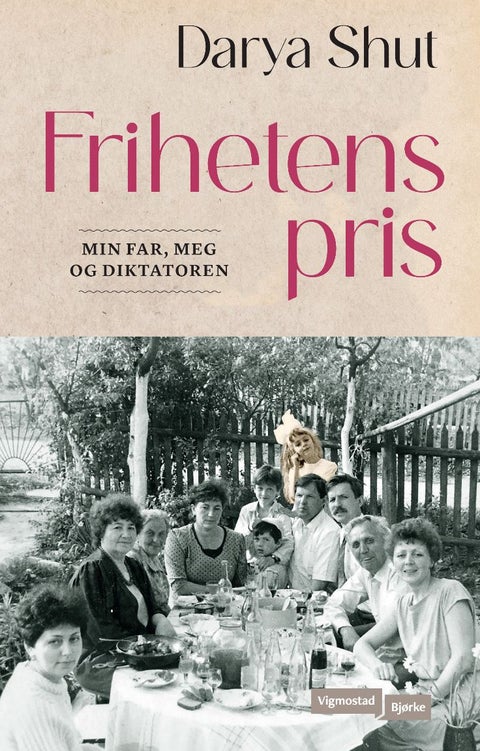 Frihetens pris - min far, jeg og diktatoren