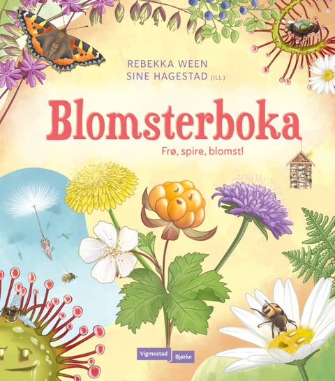Blomsterboka - frø, spire, blomst!