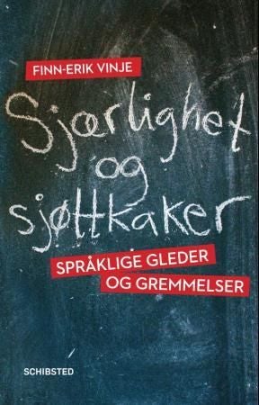 Sjærlighet og sjøttkaker - språklige gleder og gremmelser