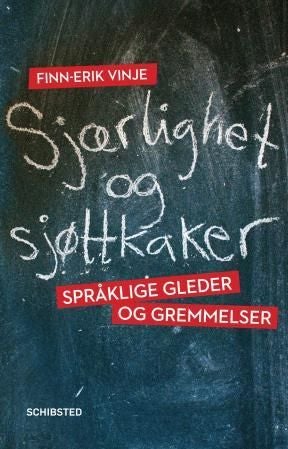 Sjærlighet og sjøttkaker - språklige gleder og gremmelser