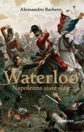 Waterloo - Napoleons siste slag
