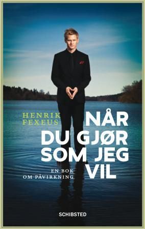 Når du gjør som jeg vil - en bok om påvirkning