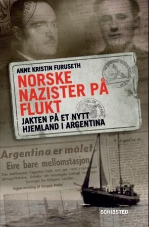 Norske nazister på flukt - jakten på et nytt hjemland i Argentina