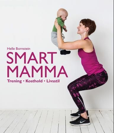 Smart mamma - trening, kosthold, livsstil