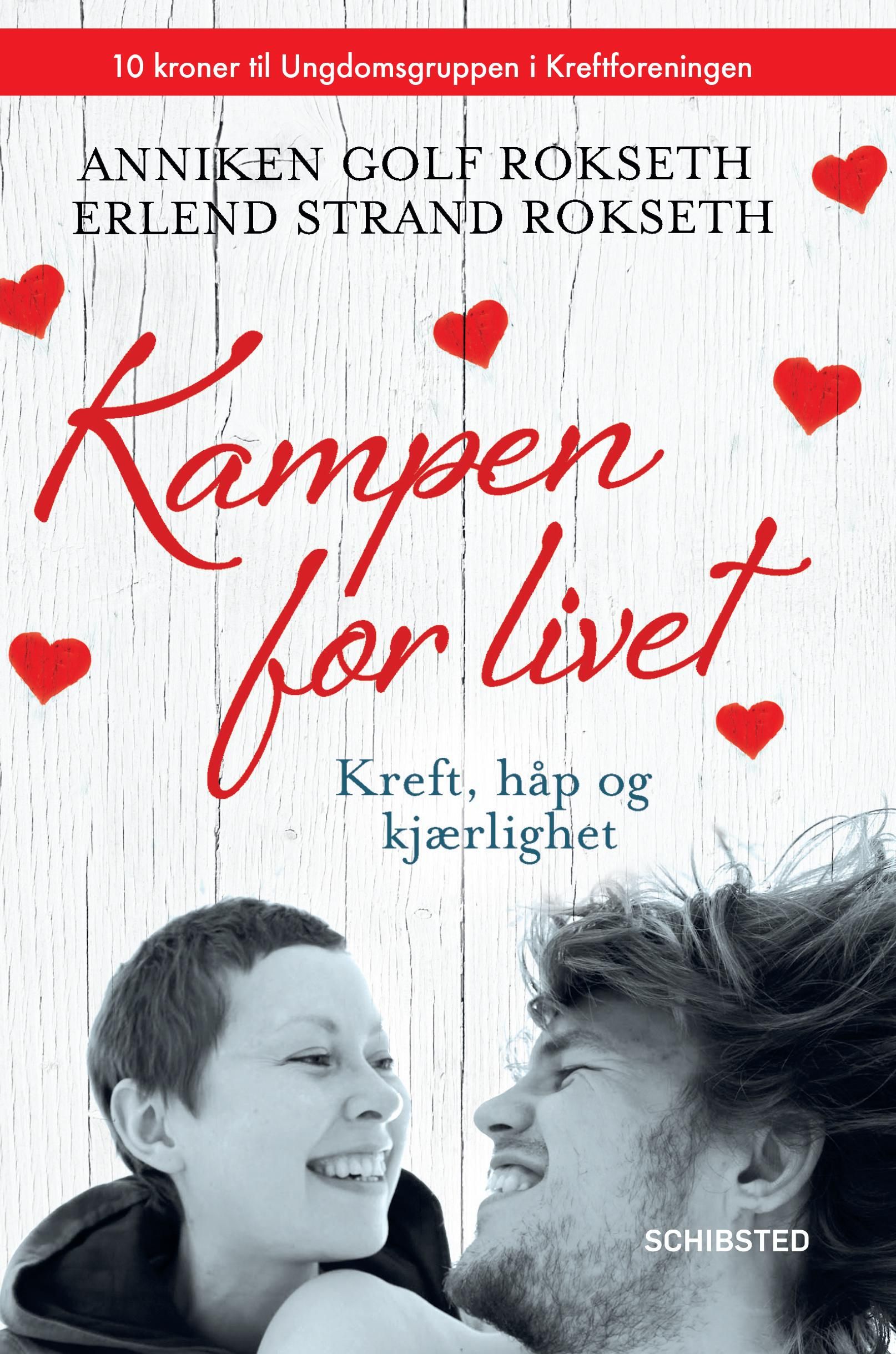 Kampen for livet - kreft, håp og kjærlighet
