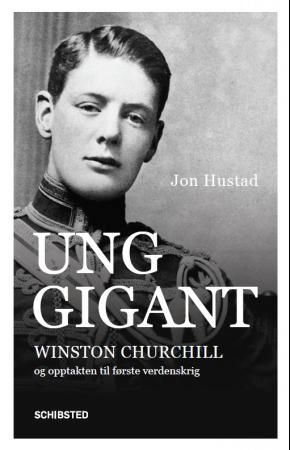 Ung gigant - Winston Churchill og opptakten til første verdenskrig