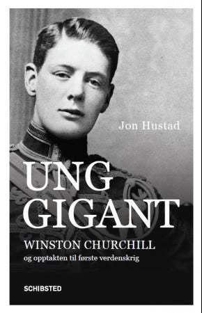 Ung gigant - Winston Churchill og opptakten til første verdenskrig