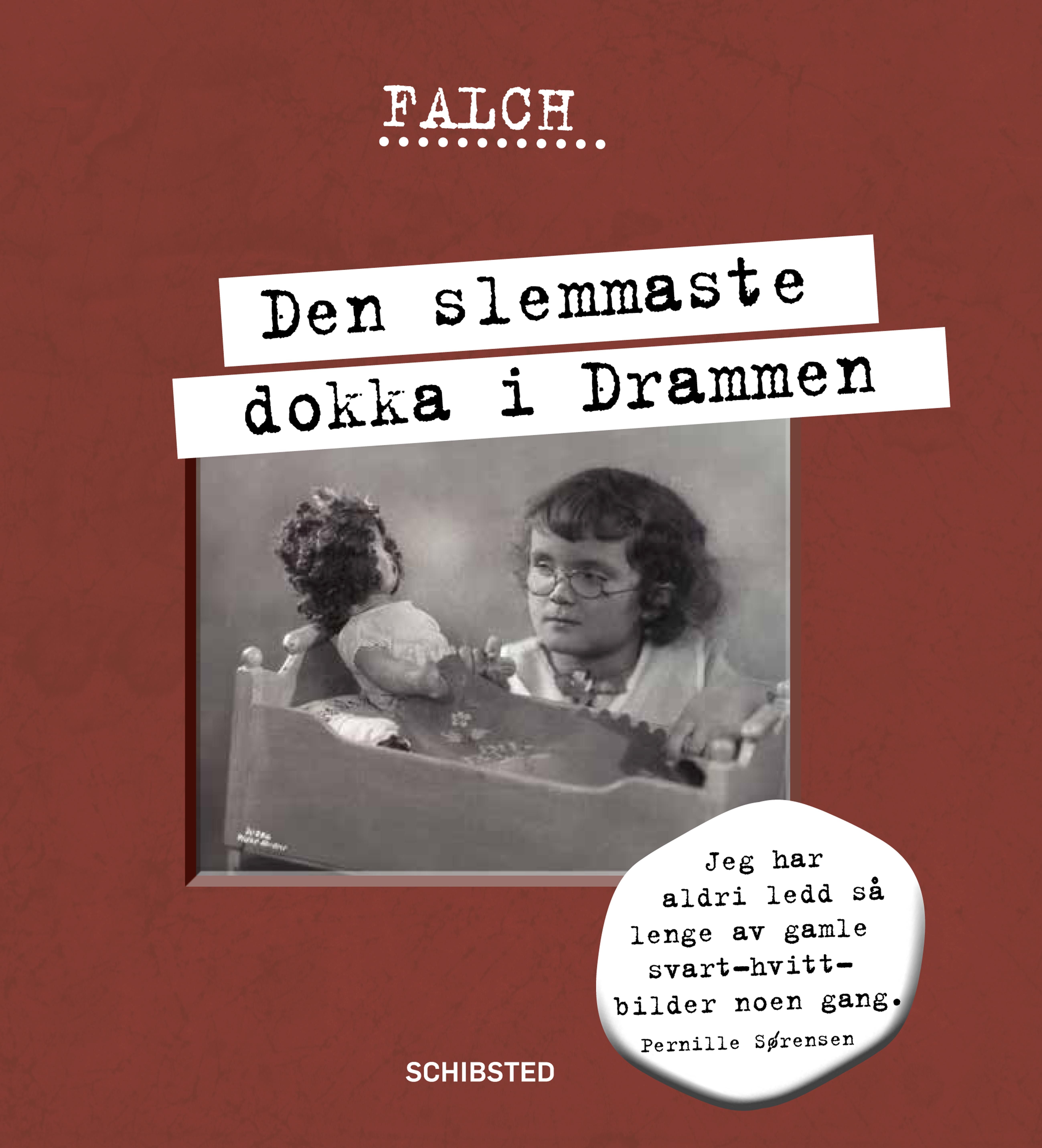 Den slemmaste dokka i Drammen