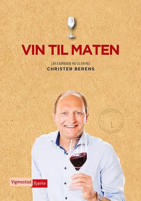 Vin til maten - lær å kombinere mat og vin med Christer Berens
