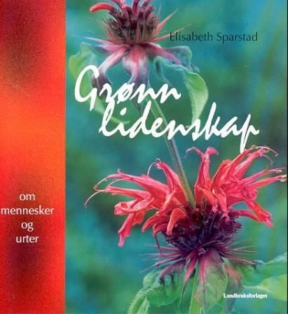 Grønn lidenskap - om mennesker og urter
