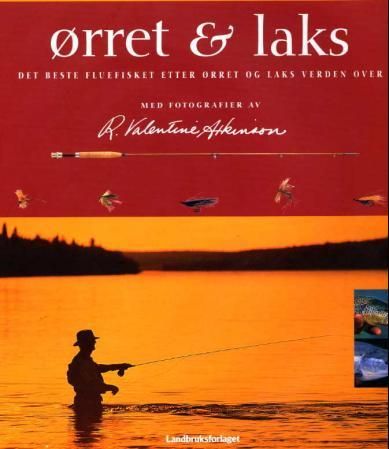 Ørret og laks - det beste fluefisket etter ørret og laks verden over