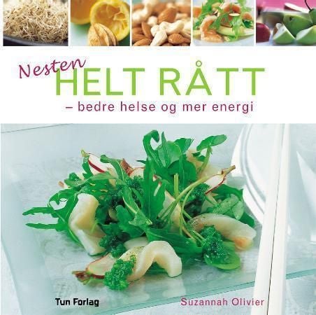 Nesten helt rått - bedre helse og mer energi