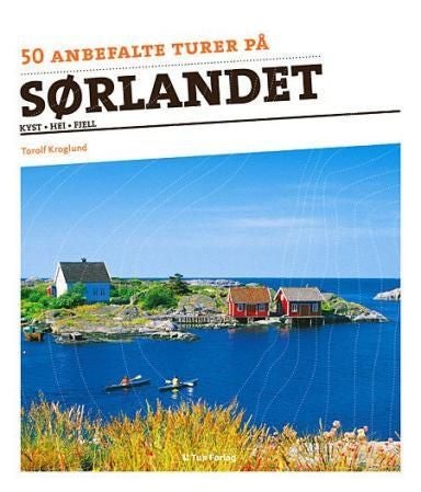 50 anbefalte turer på Sørlandet - kyst, hei, fjell