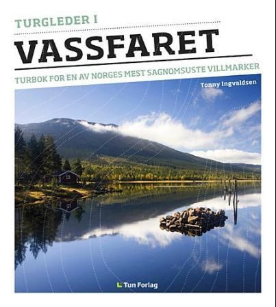 Turgleder i Vassfaret - turbok for en av Norges mest sagnomsuste villmarker