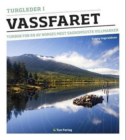 Turgleder i Vassfaret - turbok for en av Norges mest sagnomsuste villmarker