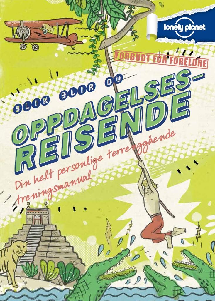 Slik blir du oppdagelsesreisende - din helt personlige terrenggående treningsmanual