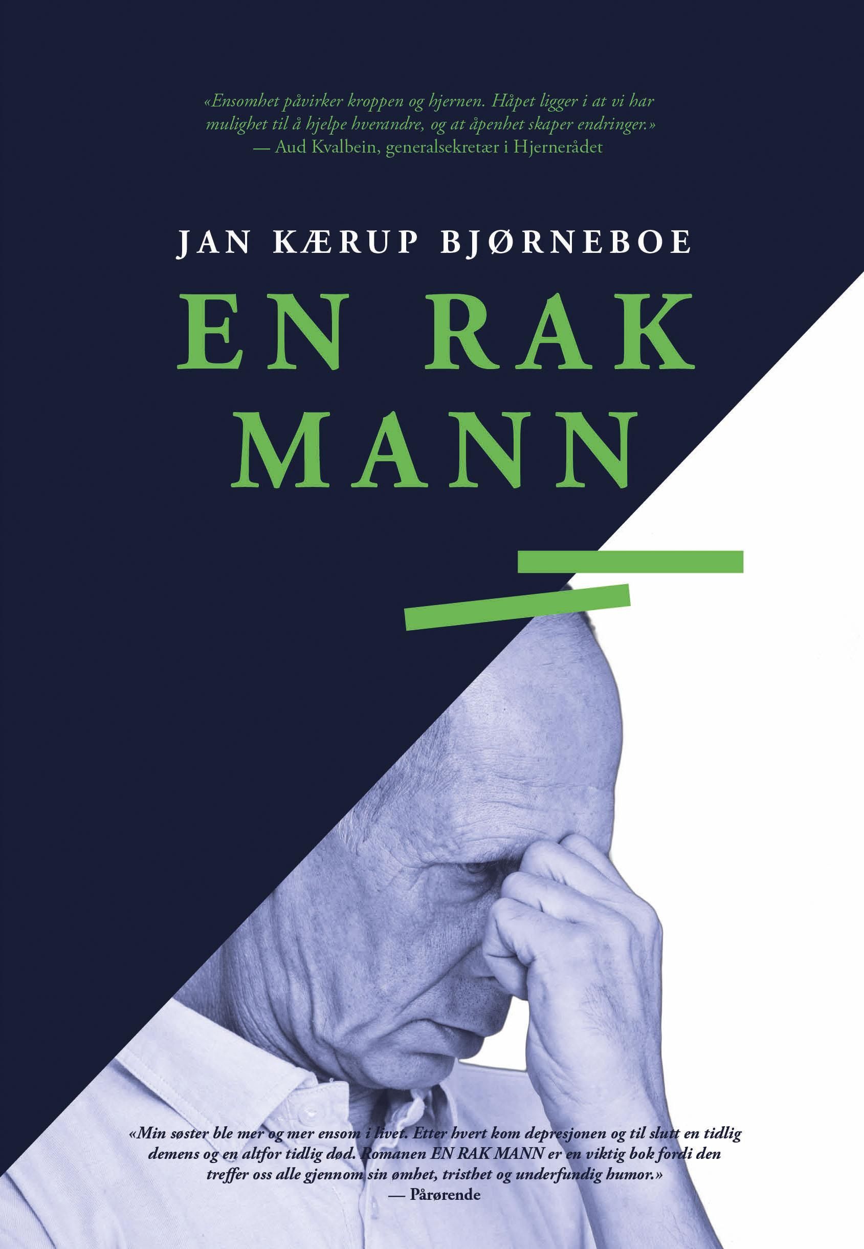 En rak mann - en bok om en ensom manns liv preget av ømhet, humor og tristesse