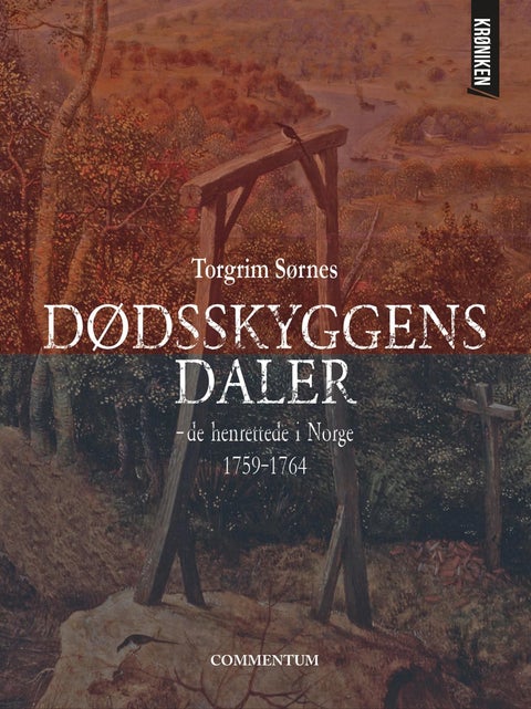 Dødsskyggens daler - de henrettede i Norge 1759-1764