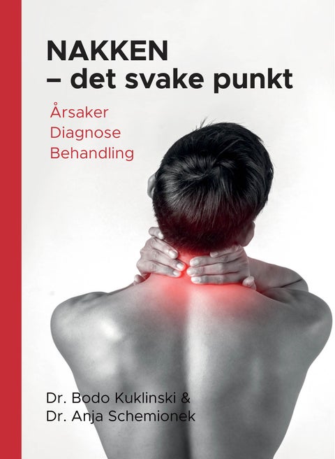 Nakken - det svake punkt - årsaker, diagnose, behandling