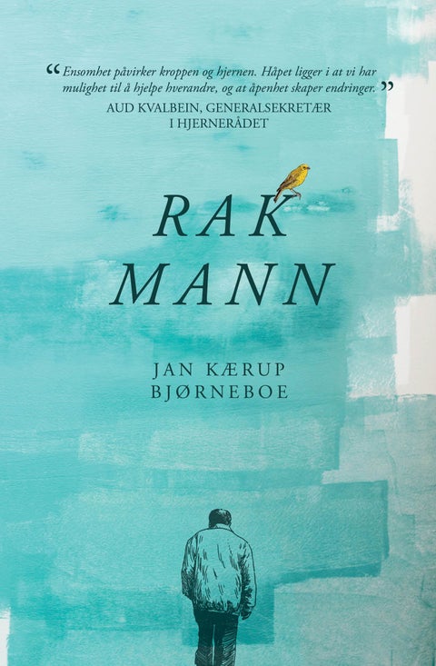 Rak mann - en bok om en ensom manns liv preget av ømhet, humor og tristesse