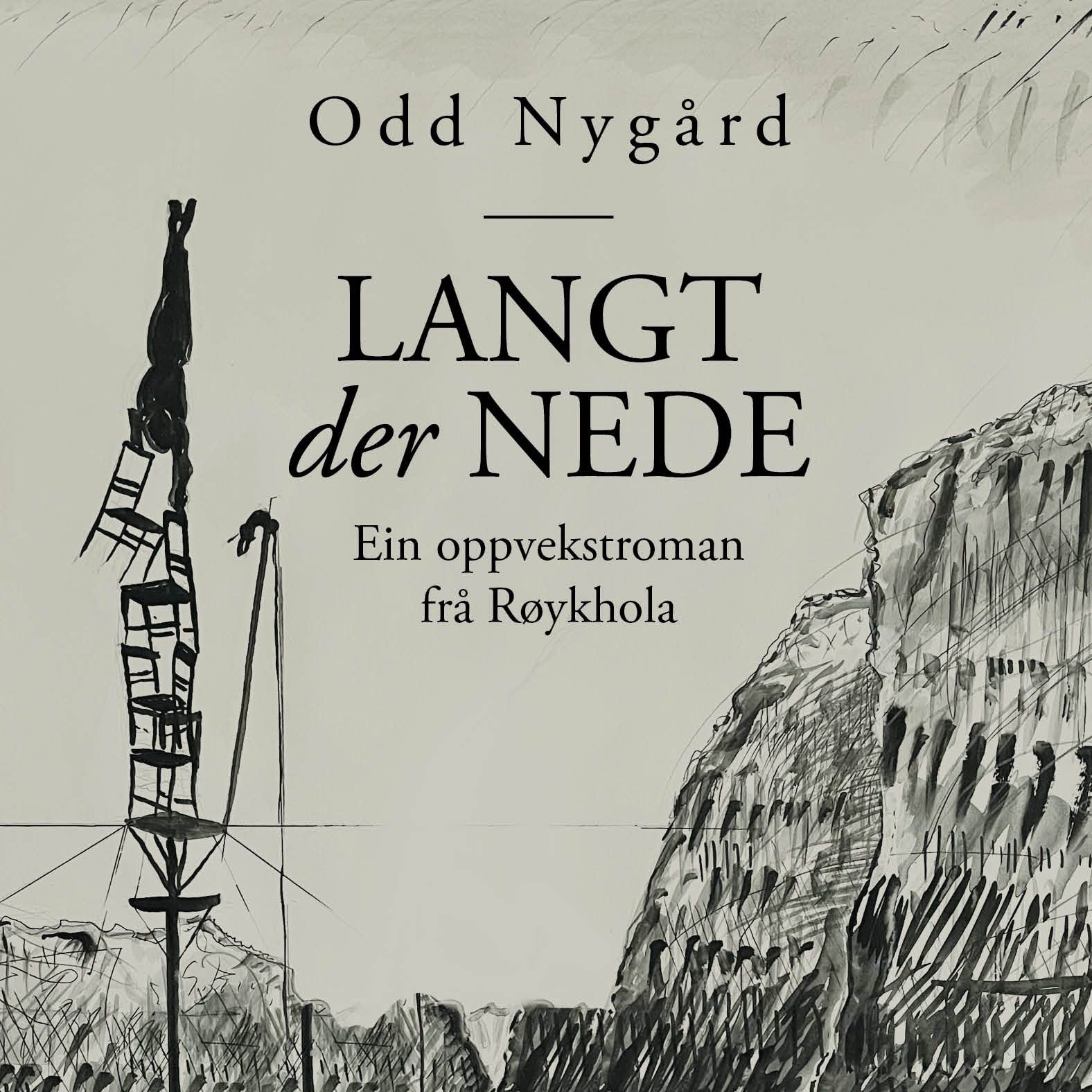 Langt der nede - ein oppvekstroman frå Røykhola