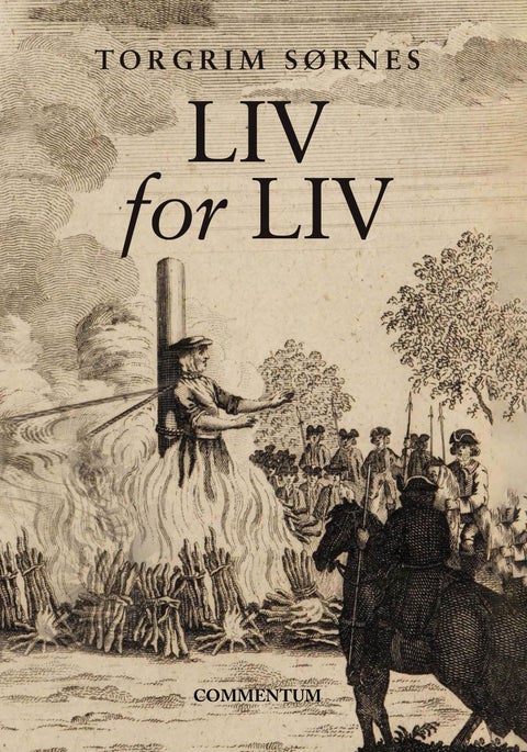 Liv for liv - de henrettede i Norge 1744-1748