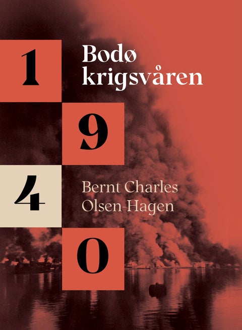 Bodø krigsvåren 1940 - en skjenesvanger avgjørelse