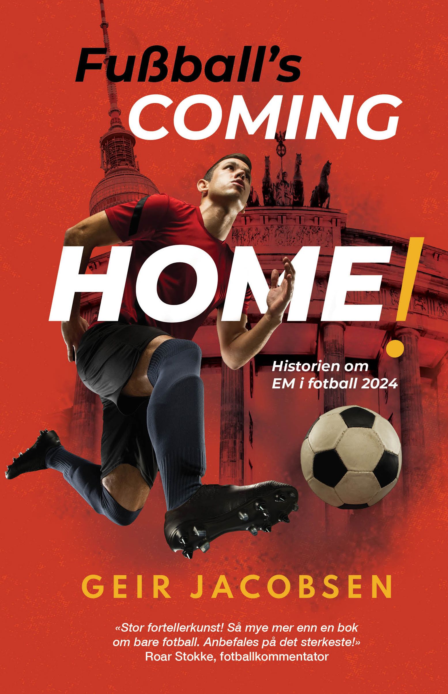 Fußball's coming home!