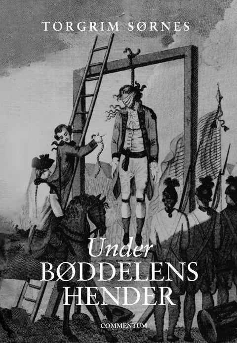 Under bøddelens hender - de henrettede i Norge 1740−1743