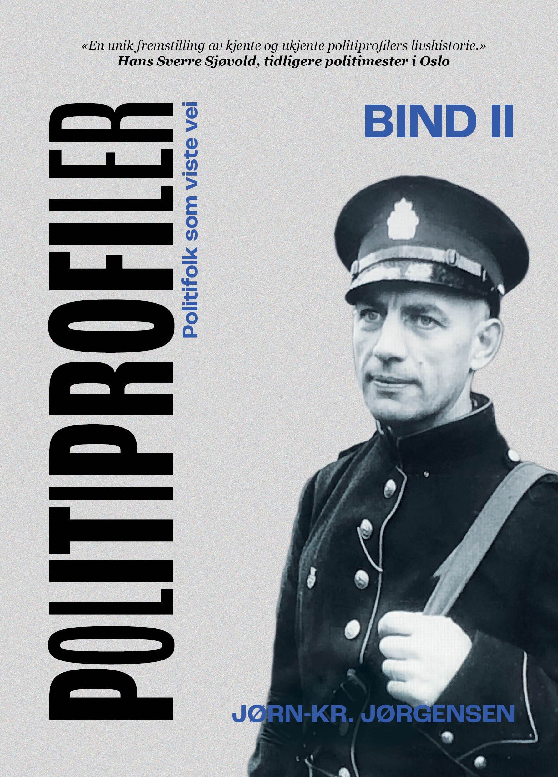 Politiprofiler - Bind II : Politifolk som viste vei