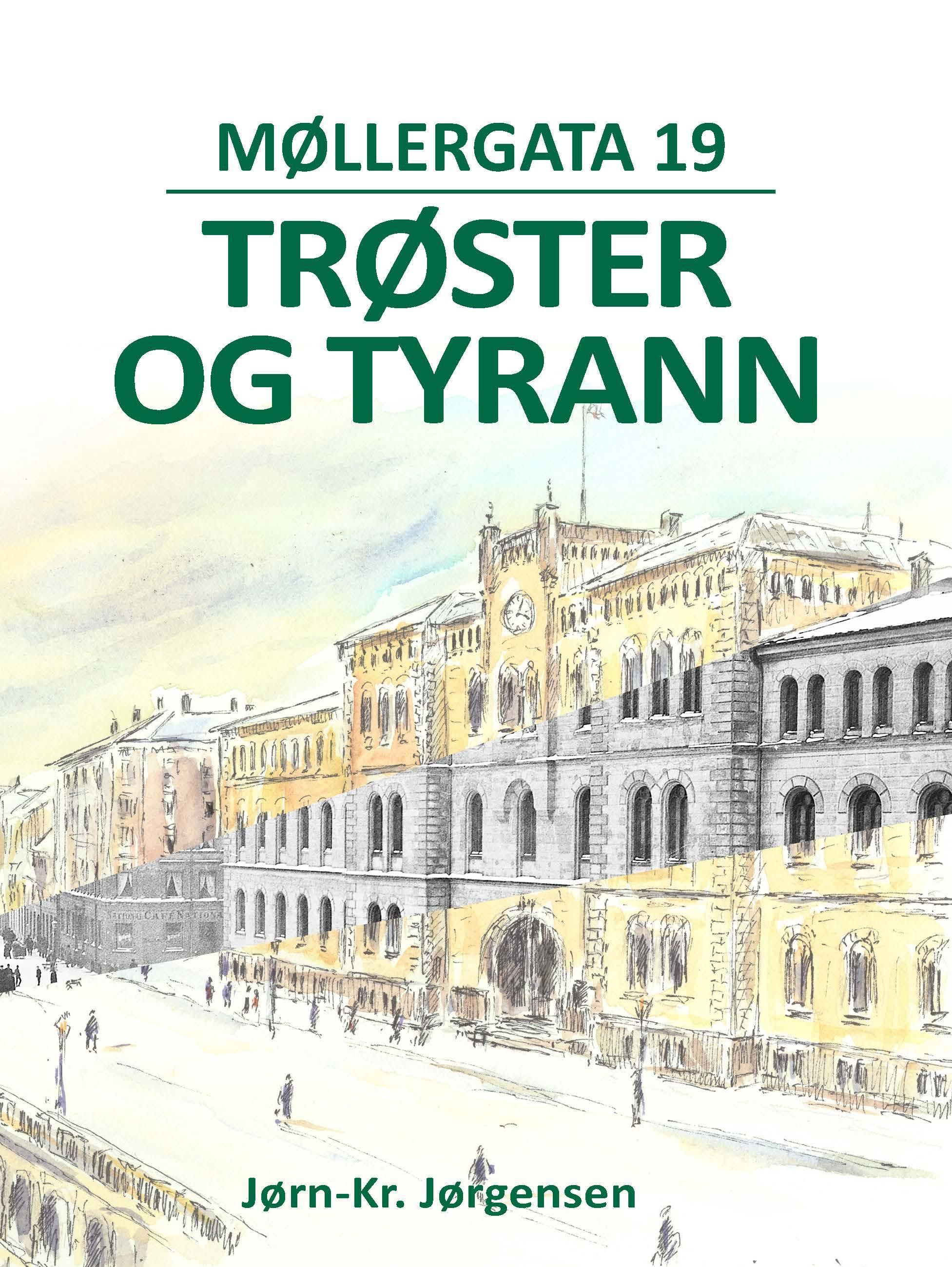 Møllergata 19 - trøster og tyrann