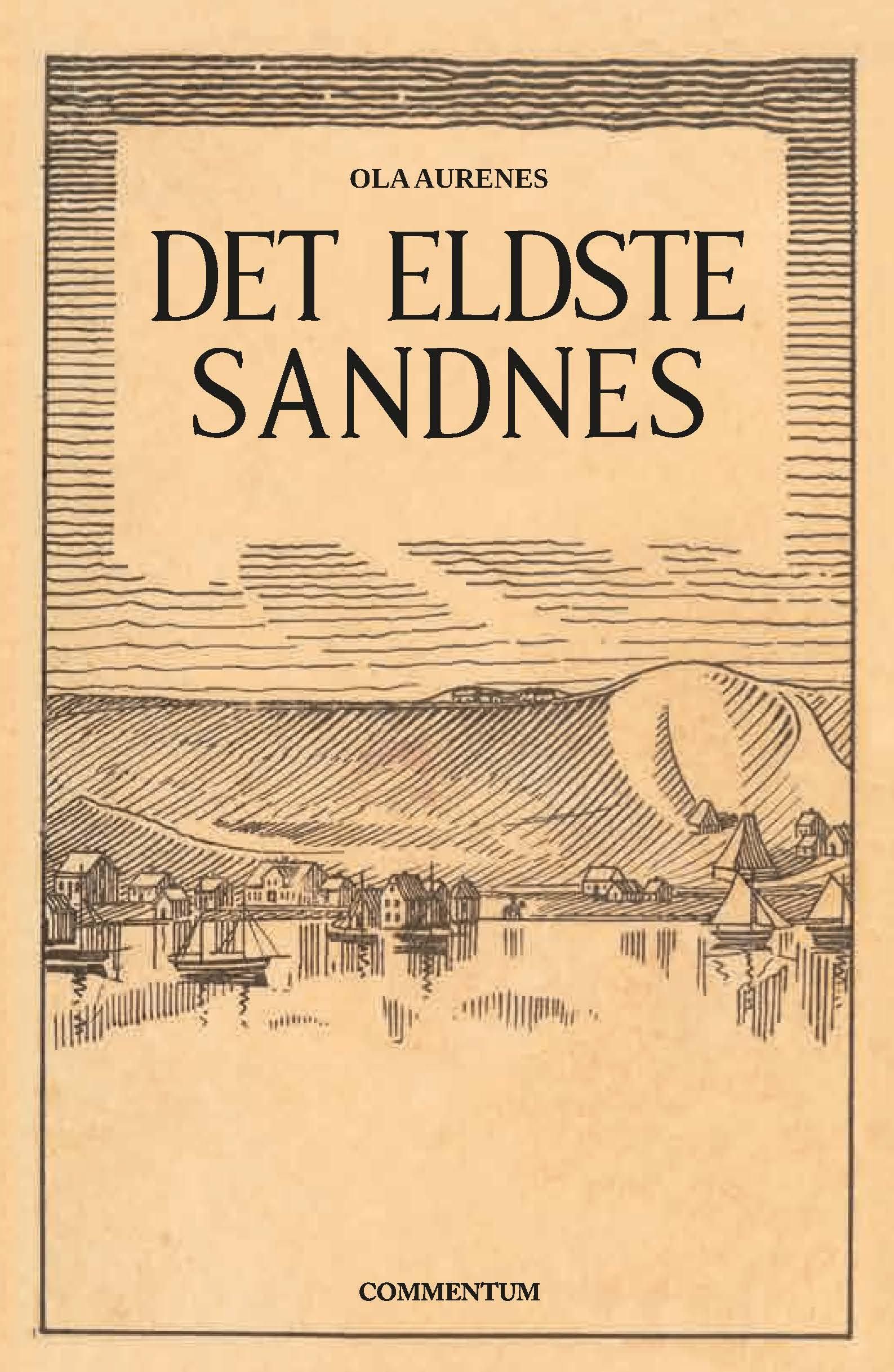 Det eldste Sandnes - bidrag til byens forhistorie : opprinnelig utgitt i 1935
