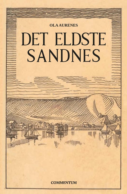 Det eldste Sandnes - bidrag til byens forhistorie : opprinnelig utgitt i 1935