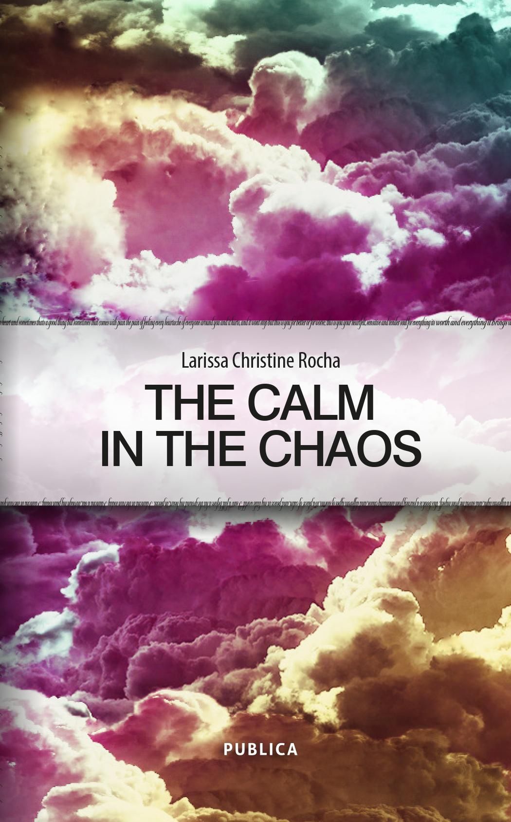 The calm in the chaos