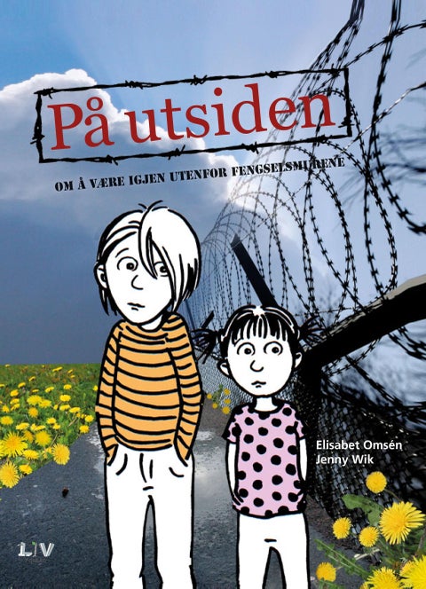 På utsiden - om å være igjen utenfor fengselsmurene