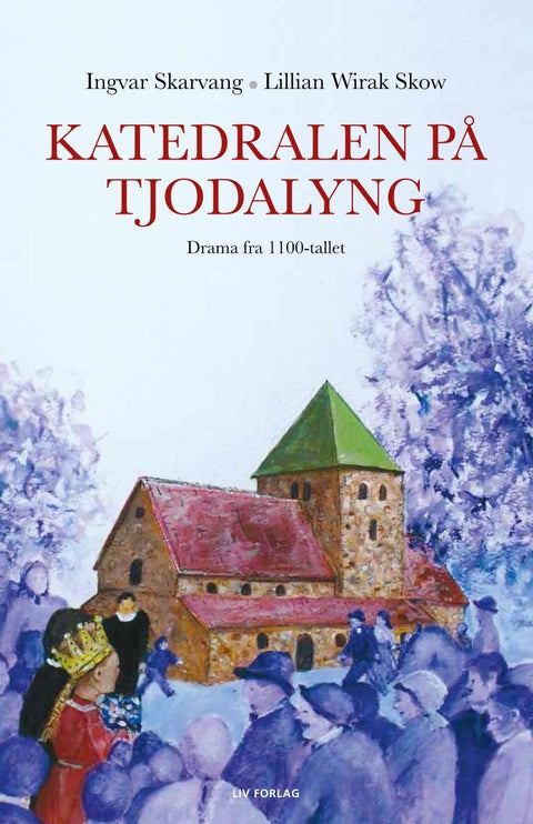 Katedralen på Tjodalyng - drama fra 1100-tallet