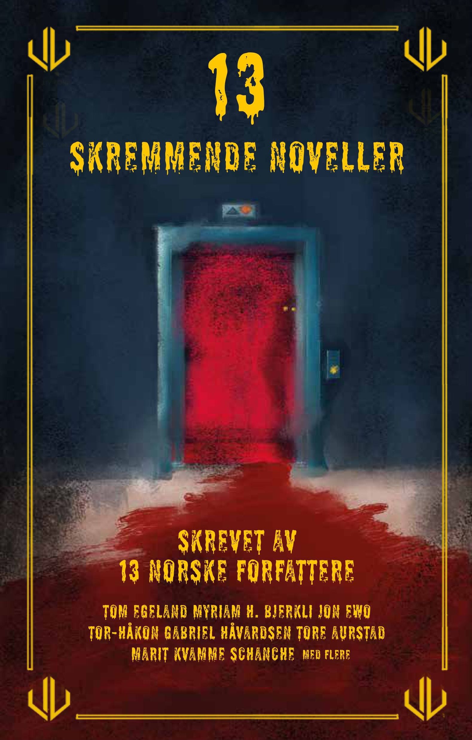 13 skremmende noveller - skrevet av 13 norske forfattere