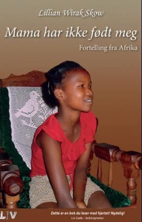 Mama har ikke født meg - fortelling fra Afrika
