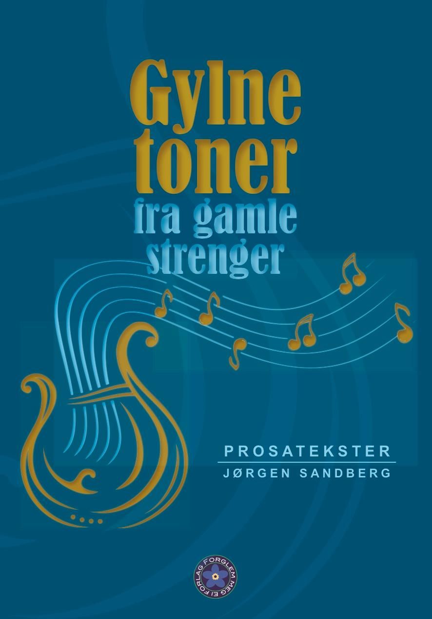 Gylne toner fra gamle strenger - prosatekster