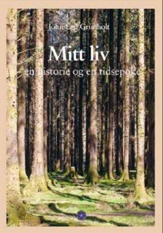 Mitt liv - en historie og en tidsepoke