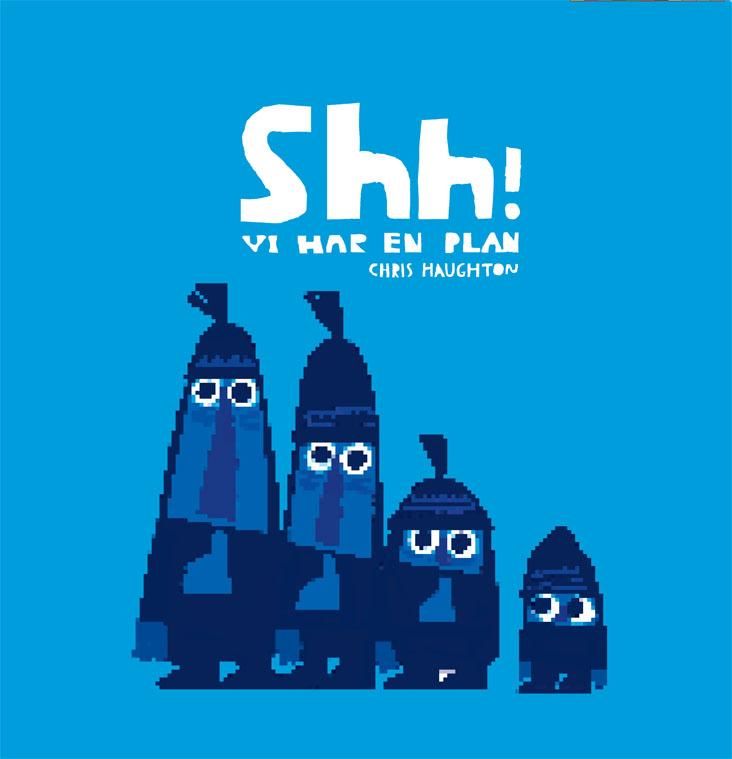 Shh! - vi har en plan