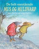 De helt enestående Mus og Muldvarp