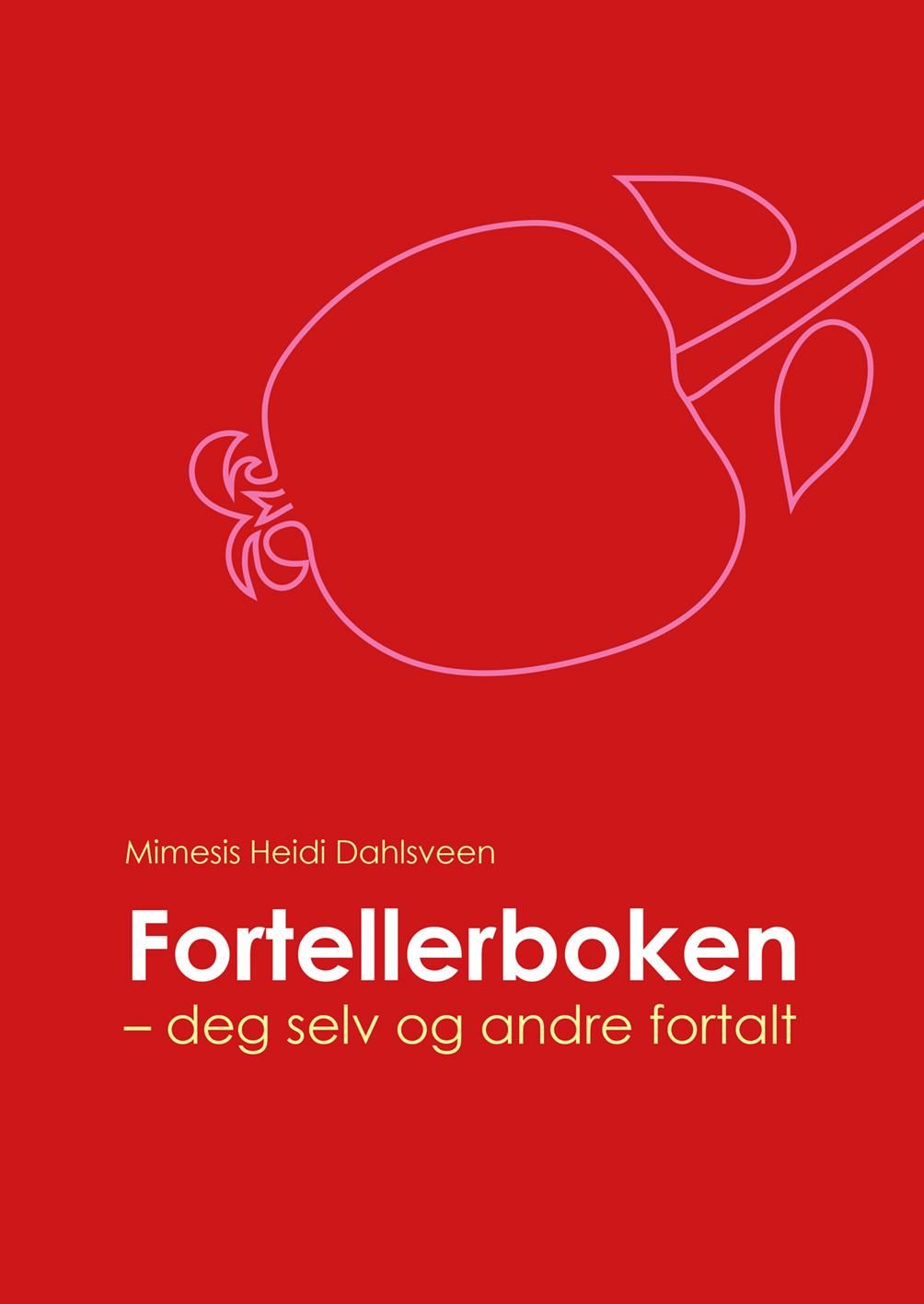 Fortellerboken - deg selv og andre fortalt