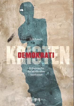 Kristendemokrati - et forsvar for et ufullkomment samfunn