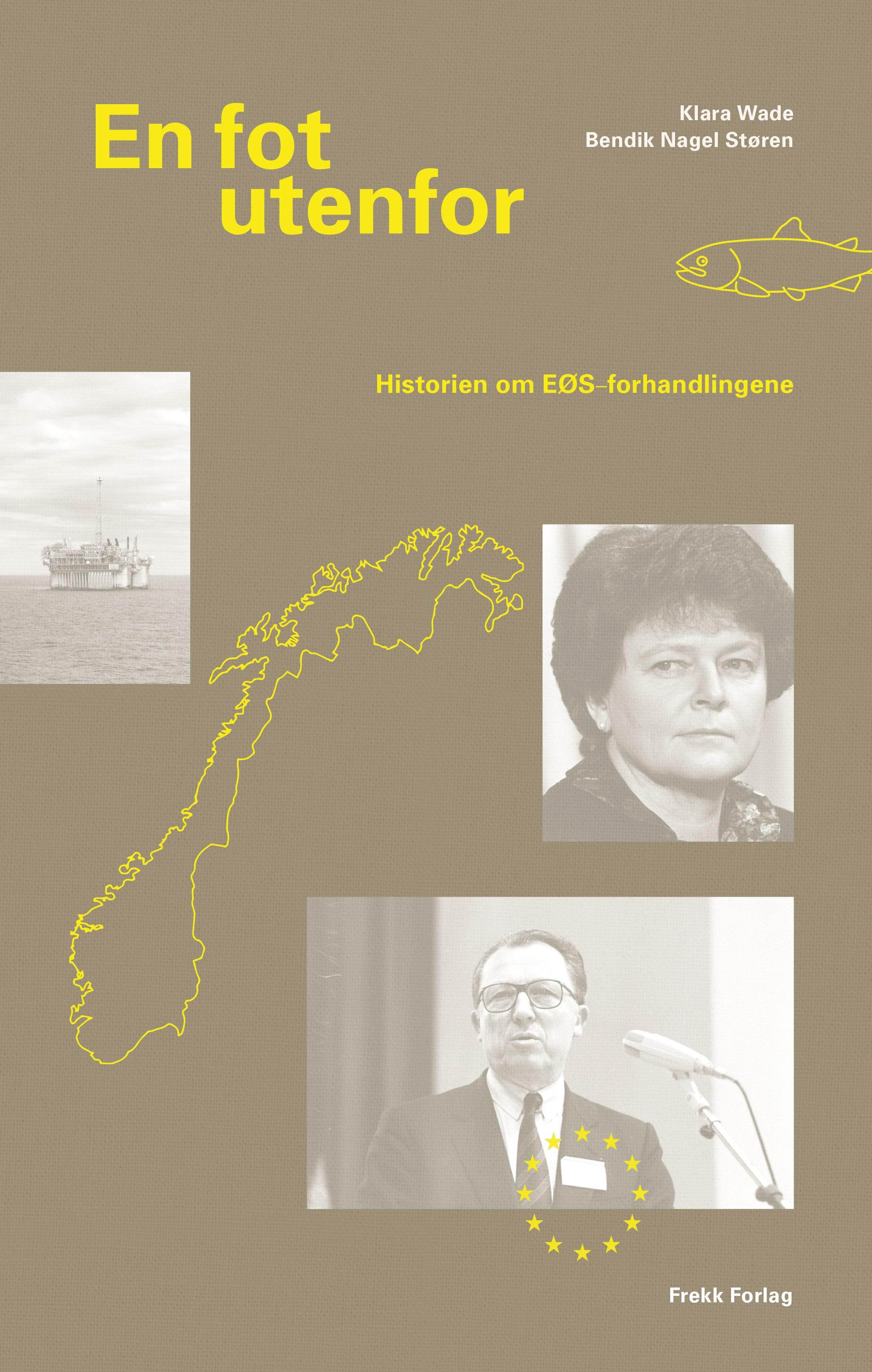 En fot utenfor - historien om EØS-forhandlingene