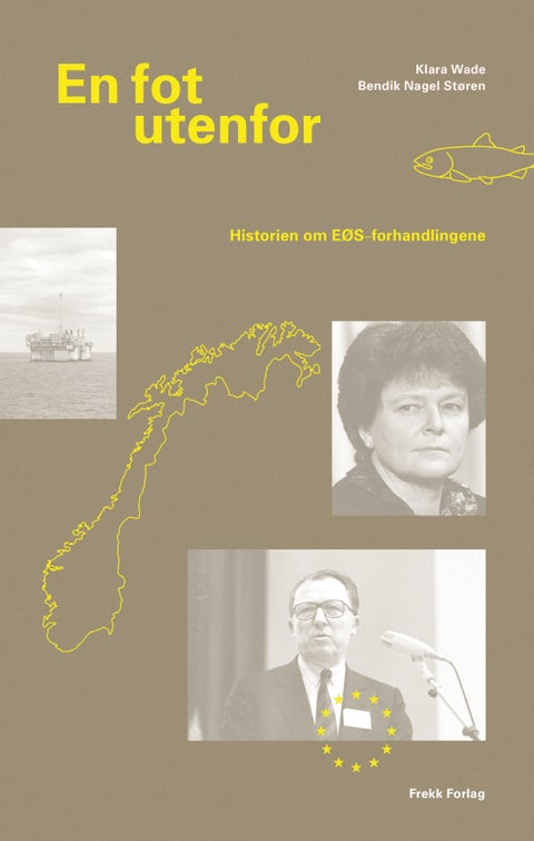 En fot utenfor - historien om EØS-forhandlingene